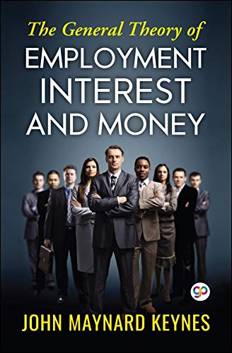 The General Theory of Employment, Interest, and Money