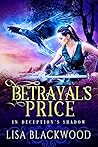 Book cover for Betrayal's Price (In Deception's Shadow #1)