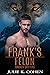 Frank's Felon (Broken Shift...