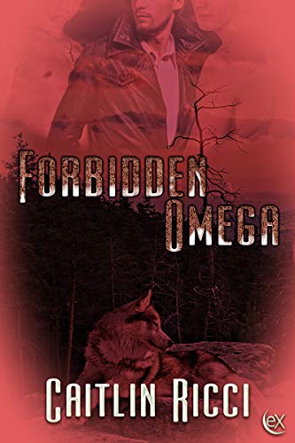 Forbidden Omega (Omegas #1)
