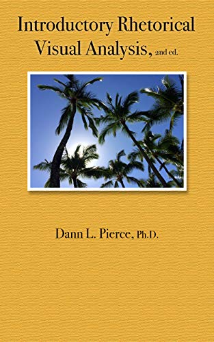 Introductory Rhetorical Visual Analysis, 2nd ed. (Kindle Edition)