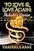 To Love & Love Again: Malac...