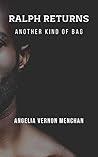 Ralph Returns: Another Kind Of Bag: The Bag Book 3