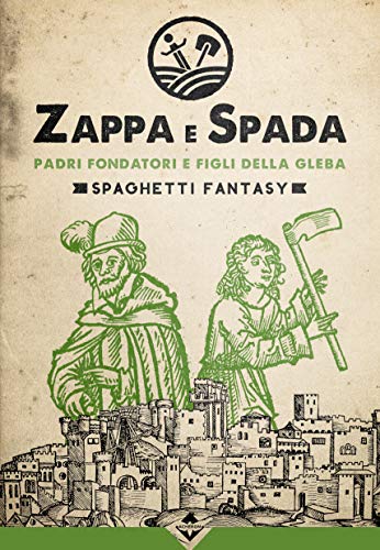 Zappa e Spada 2: Padri fondatori e figli della gleba (Kindle Edition)