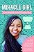 Miracle Girl: Life Stories from a Xhosa Girl