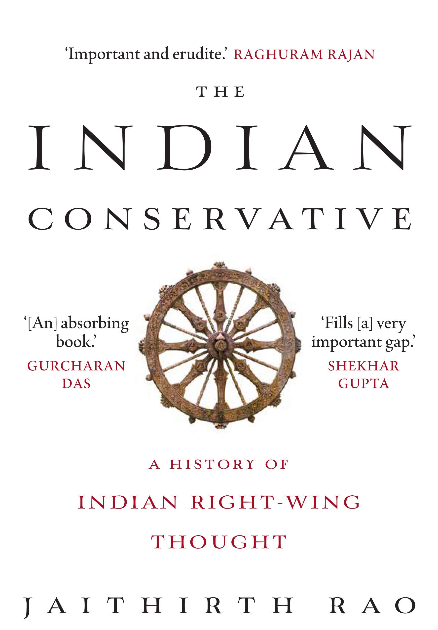 The Indian Conservative : A History of Indian Right-Wing Thought (Hardcover)
