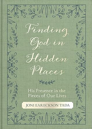 Finding God in Hidden Places: His Presence in the Pieces of Our Lives