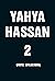 Yahya Hassan 2 by Yahya Hassan Yahya Hassan 2 by Yahya Hassan