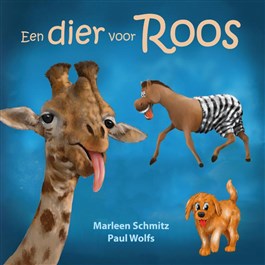 Een dier voor Roos (Hardcover)