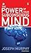The Power of Your Subconscious Mind by Joseph Murphy