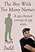 The Boy With Too Many Names by Ash Judd