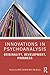 Innovations in Psychoanalysis: Originality, Development, Progress (Philosophy and Psychoanalysis)