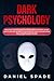 Dark Psychology: Practical ...