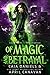 Of Magic and Betrayal (NOLA...