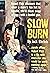 Slow Burn