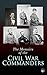 The Memoirs of the Civil War Commanders by Abraham Lincoln