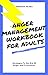 ANGER MANAGEMENT WORKBOOK F...