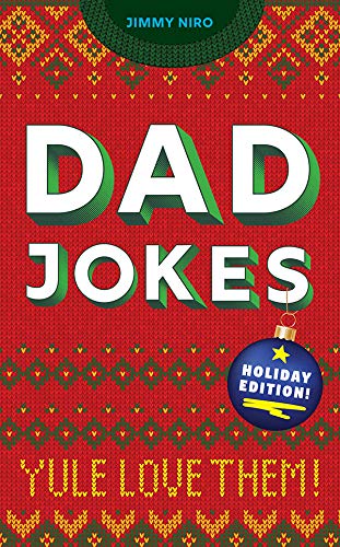 Dad Jokes Holiday Edition: Over 300 Punbelievable Holiday Jokes for the Best (Worst) Stocking Stuffer Around (World's Best Dad Jokes Collection)