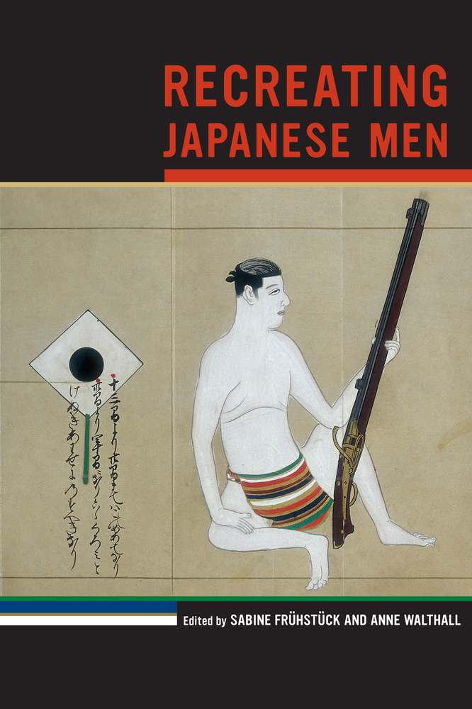 Recreating Japanese Men (Volume 20) (Asia: Local Studies / Global Themes)