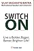 Switch On