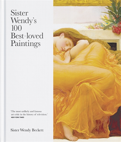 Sister Wendy's 100 Best-Loved Paintings (Hardcover)