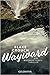 Wayward (Wayward Pines #2) by Blake Crouch