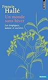Un monde sans hiver: les tropiques, nature et sociétés