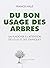 Du bon usage des arbres  by Francis Hallé