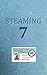 Steaming Volume Seven: King Paul's Big, Nasty, Unofficial Book of Reactor and Engineering Memories (The King Paul Series 7)