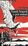 Vendi Napoli e poi muori