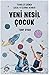 Yeni Nesil Cocuk; Teknoloji...