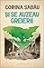 Și se auzeau greierii by Corina Sabău
