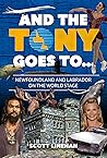 And the Tony Goes To ... Newfoundland and Labrador on the World Stage And the Tony Goes To ... Newfoundland and Labrador on the World Stage