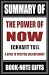 Summary of The Power of Now: A Guide to Spiritual Enlightenment (Book summaries 1)