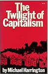 The Twilight of Capitalism