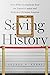 Saving History: How White Evangelicals Tour the Nation's Capital and Redeem a Christian America (Where Religion Lives)