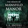 The Demon of Mansfeld Manor by S.A.  Jacobs