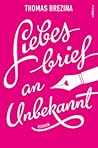 Liebesbrief an Unbekannt