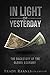 In Light of Yesterday by Brady Raanes