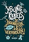 Young Rebels: 25 ...