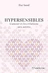 Hypersensibles - L'amour et les relations aux autres (French Edition)