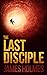 The Last Disciple (The Last Trinity, #1)