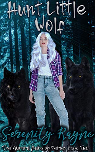 Hunt Little Wolf (Aurora Marelup #2)
