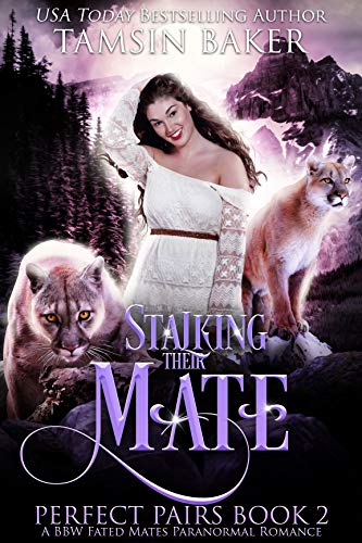 Stalking Their Mate (Perfect Pairs #2)