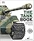 The Tank Book: The Definitive Visual History of Armoured Vehicles