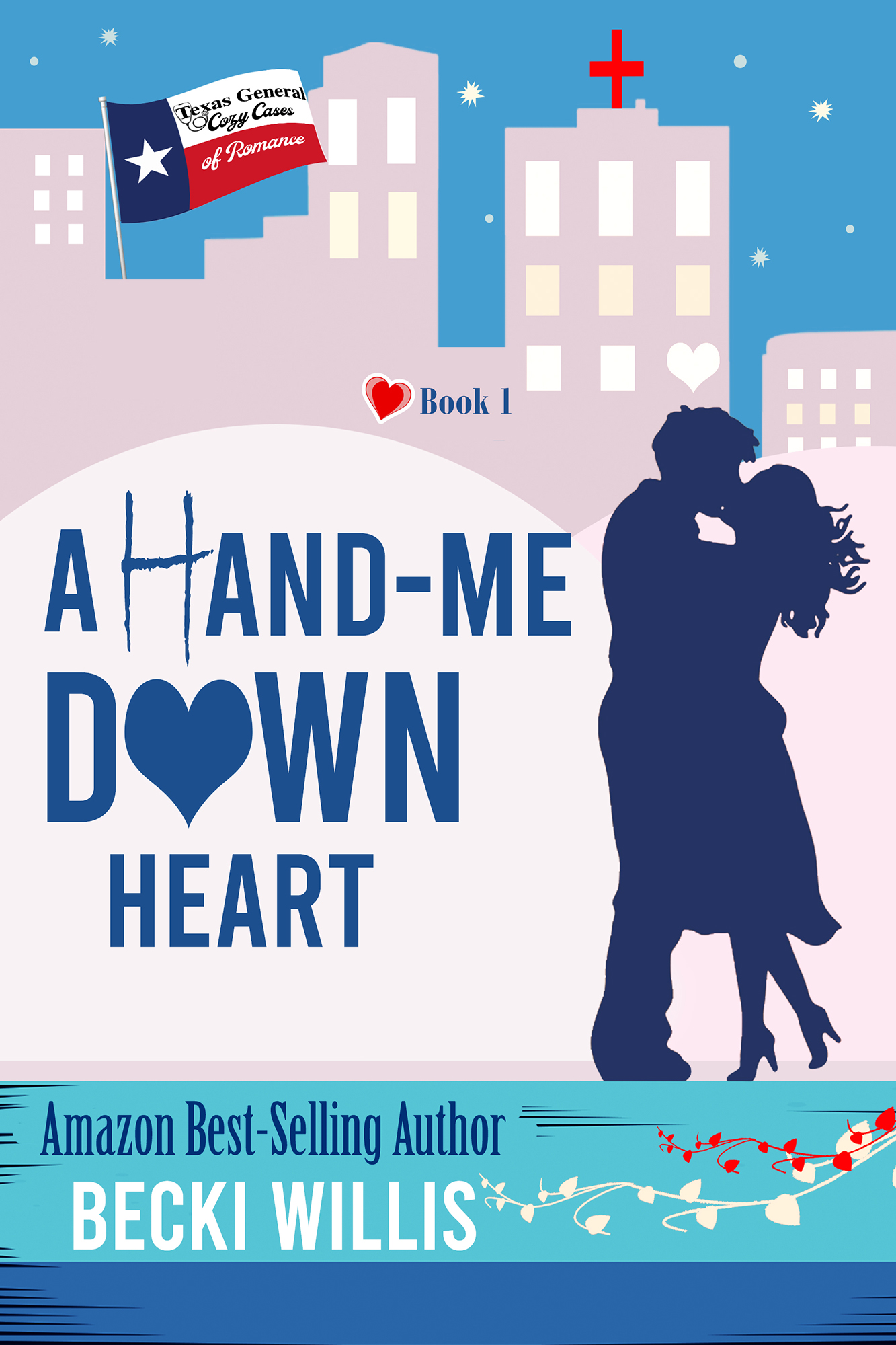 A Hand Me Down Heart (Texas General Cases of Romance #1)