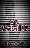 Mr. Watcher