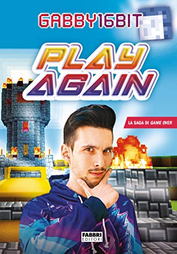 Play again: La saga di Game over (Italian Edition)