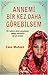 Annemi Bir Kez Daha Gorebilsem by Zana Muhsen