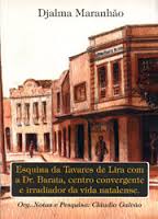 Esquina da Tavares de Lira com a Dr. Barata, centro convergente e irradiador da vida natalense